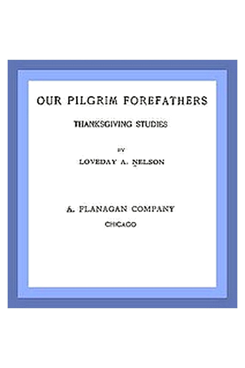 Our Pilgrim Forefathers: Thanksgiving Studies