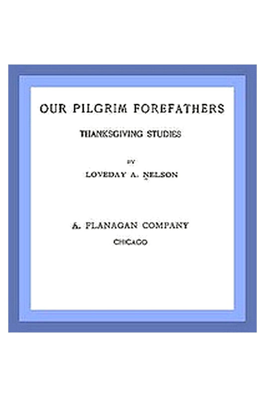 Our Pilgrim Forefathers: Thanksgiving Studies
