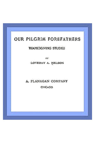 Our Pilgrim Forefathers: Thanksgiving Studies