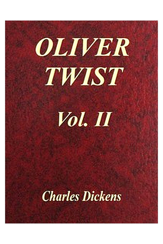 Oliver Twist, Vol. 2 (of 3)