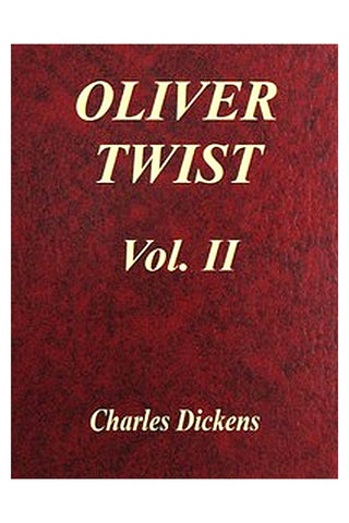 Oliver Twist, Vol. 2 (of 3)