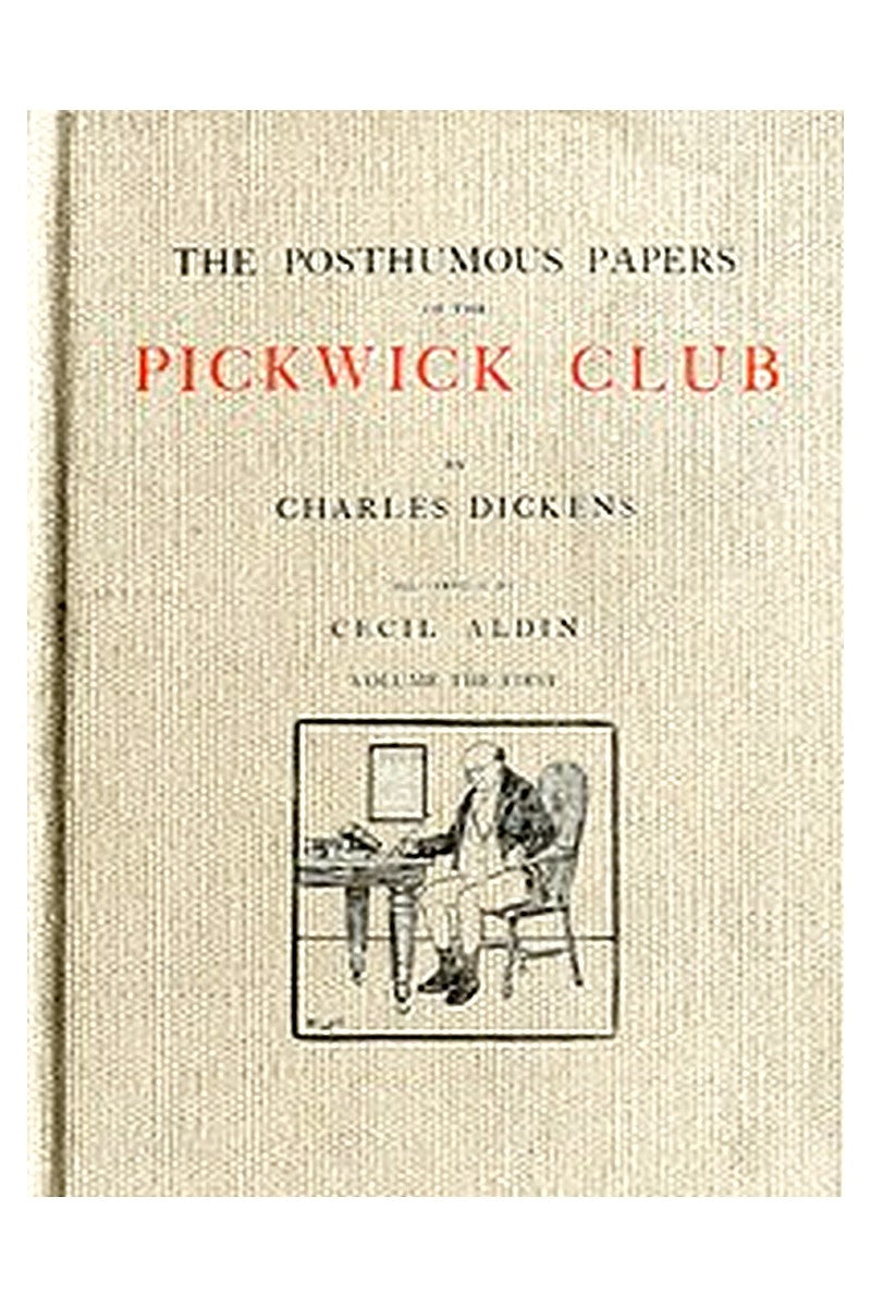 The Posthumous Papers of the Pickwick Club, v. 1 (of 2)
