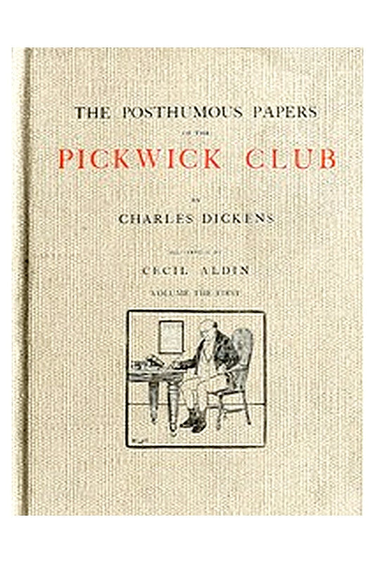 The Posthumous Papers of the Pickwick Club, v. 1 (of 2)