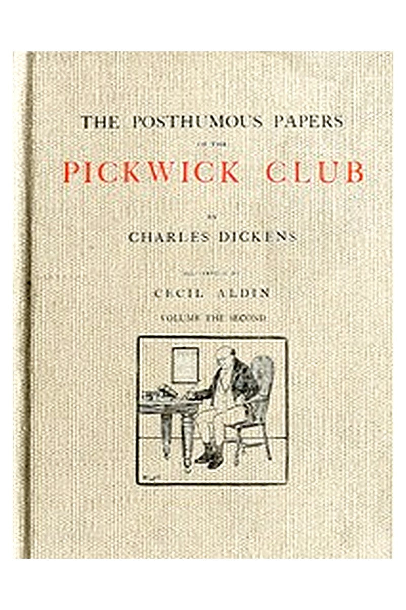 The Posthumous Papers of the Pickwick Club, v. 2 (of 2)