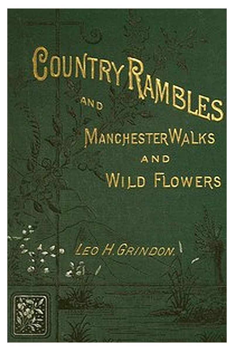 Country Rambles, and Manchester Walks and Wild Flowers
