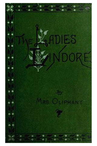 The Ladies Lindores, Vol. 1 (of 3)