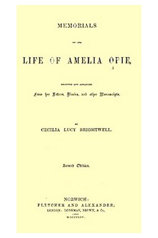 Memorials of the Life of Amelia Opie