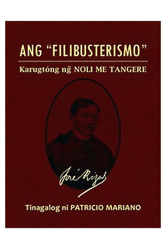 Ang "Filibusterismo" (Karugtóng ng Noli Me Tangere)