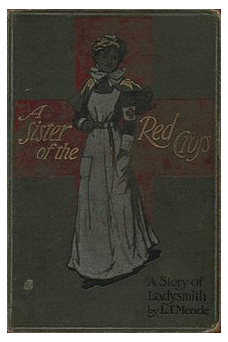 A Sister of the Red Cross: A Tale of the South African War