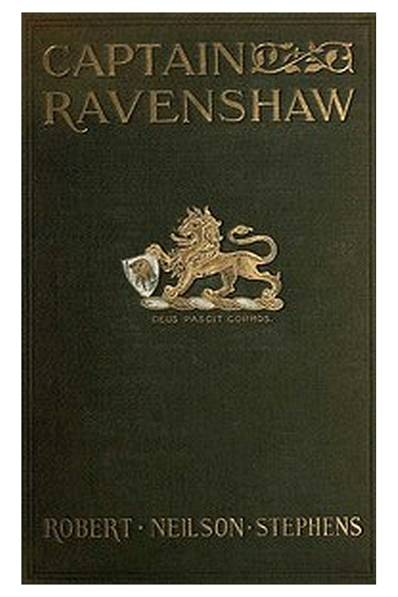 Captain Ravenshaw Or, The Maid of Cheapside. A Romance of Elizabethan London