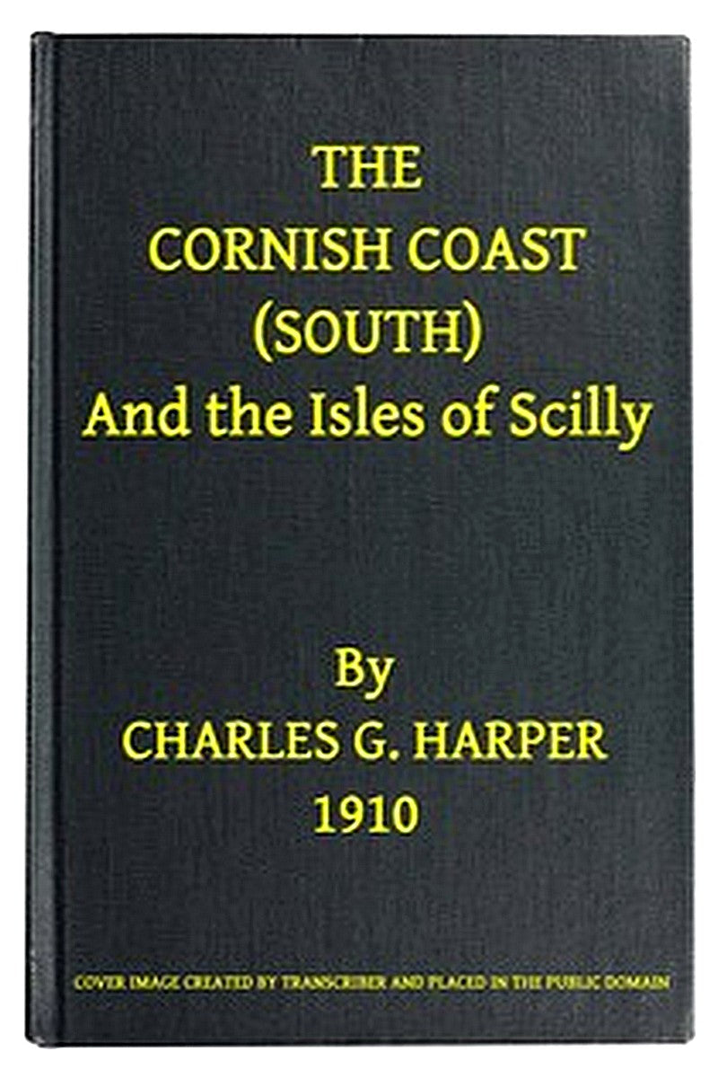 The Cornish Coast (South), and the Isles of Scilly