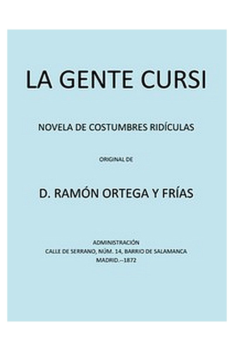 La Gente Cursi: Novela de Costumbres Ridículas