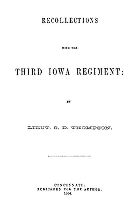 Recollections with the Third Iowa Regiment