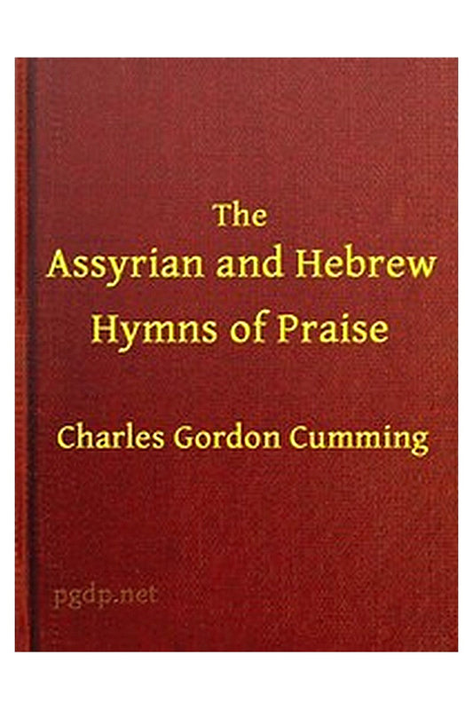 The Assyrian and Hebrew Hymns of Praise