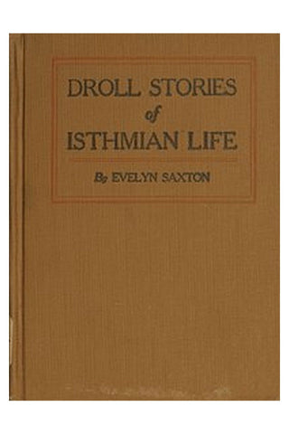 Droll stories of Isthmian life