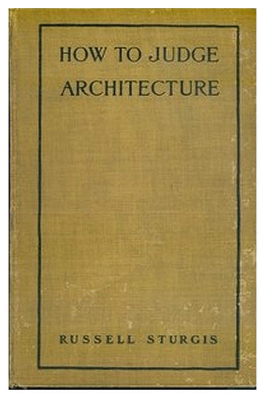 How to judge architecture: a popular guide to the appreciation of buildings