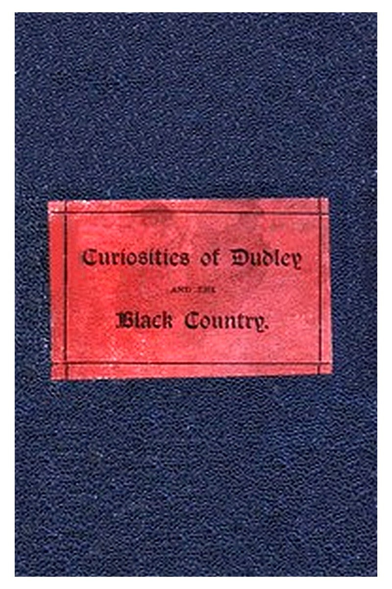 The Curiosities of Dudley and the Black Country, From 1800 to 1860
