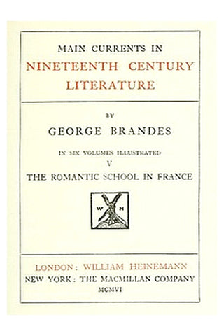 Main Currents in 19th Century Literature - 5. The Romantic School in France