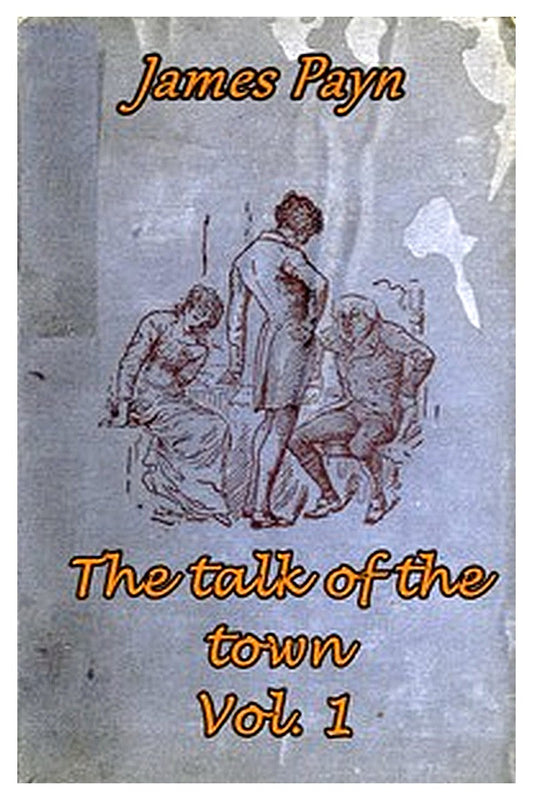 The Talk of the Town, Volume 1 (of 2)