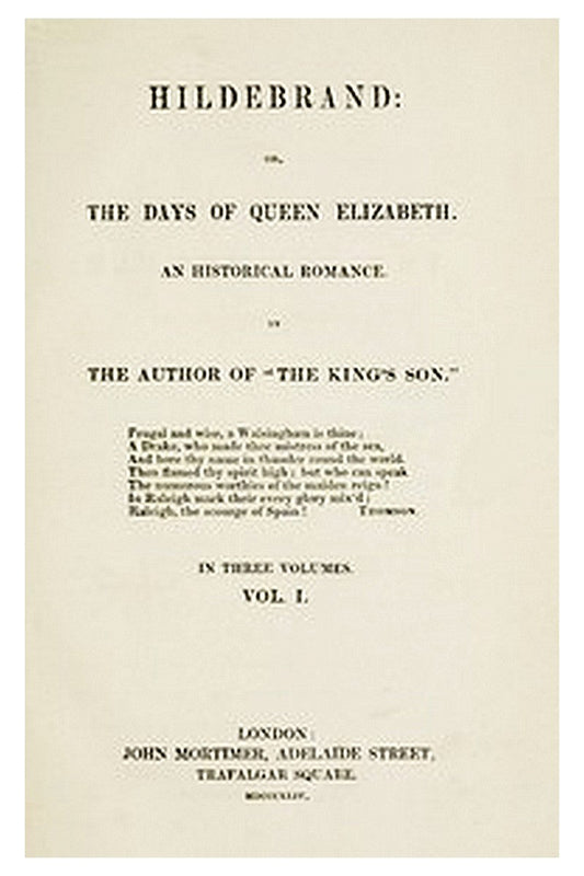 Hildebrand or, The Days of Queen Elizabeth, An Historic Romance, Vol. 1 of 3