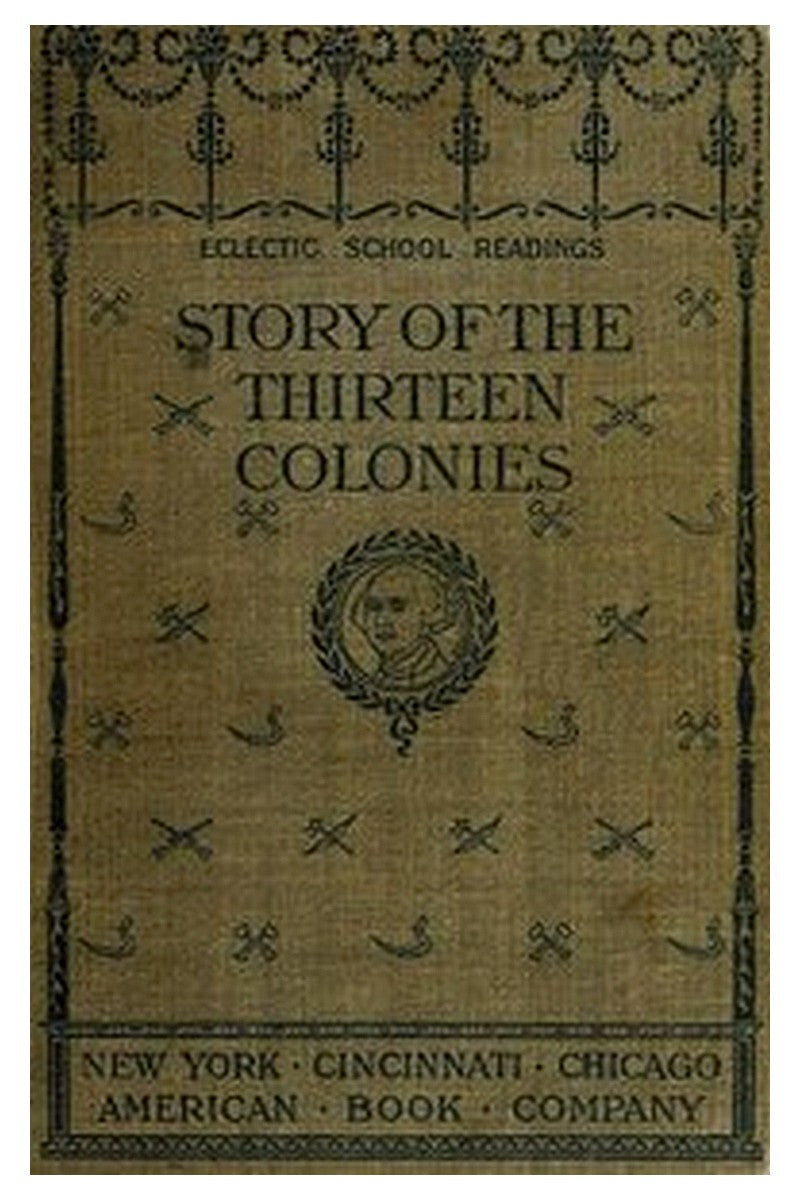 The Story of the 13 Colonies