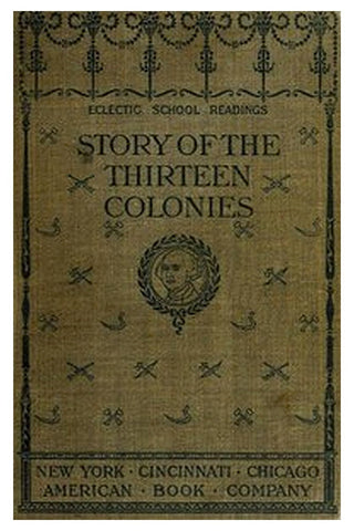 The Story of the 13 Colonies