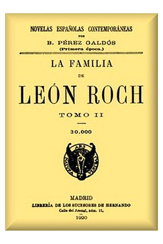 La familia de León Roch, Tomo 2