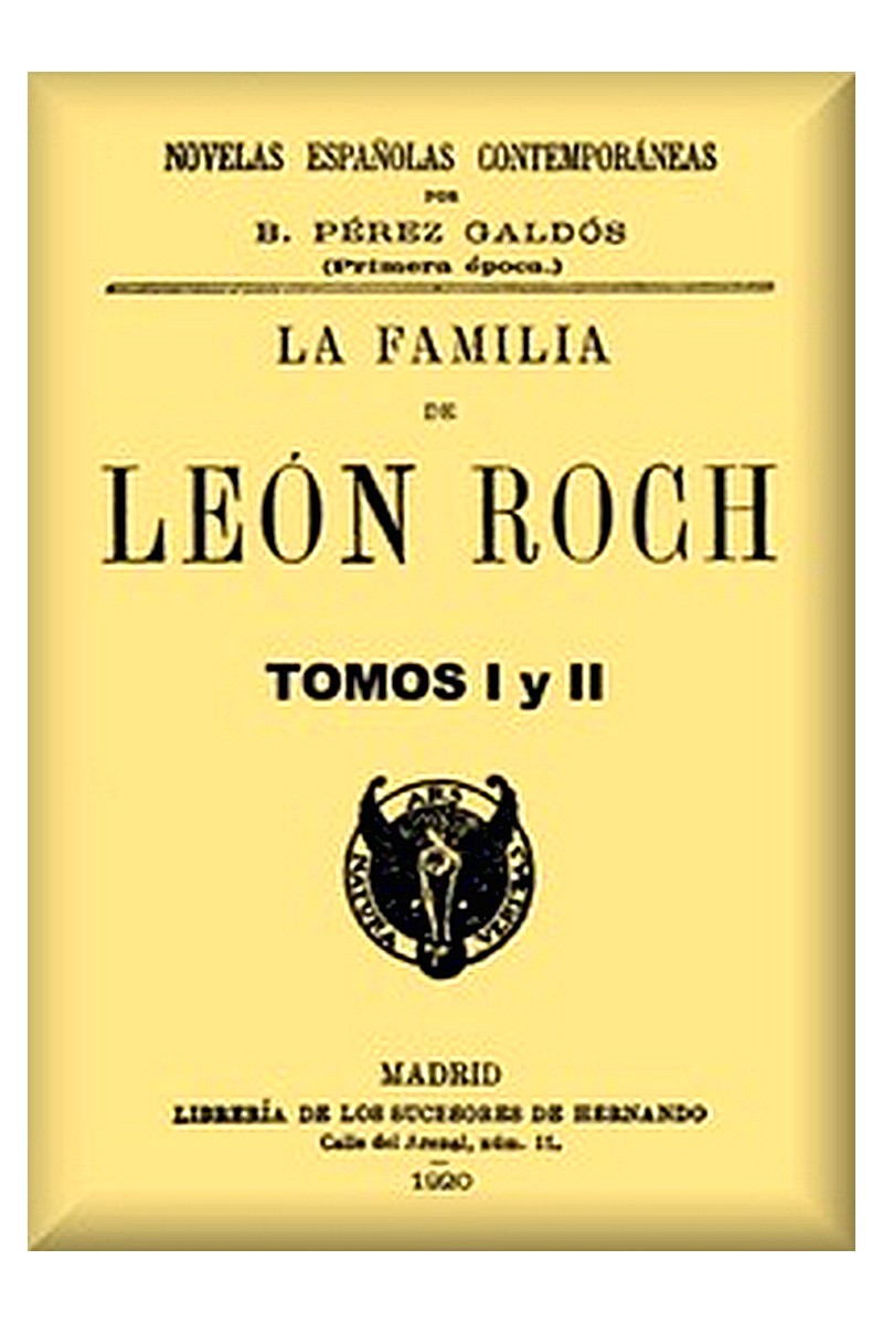La familia de León Roch, Tomos 1 y 2