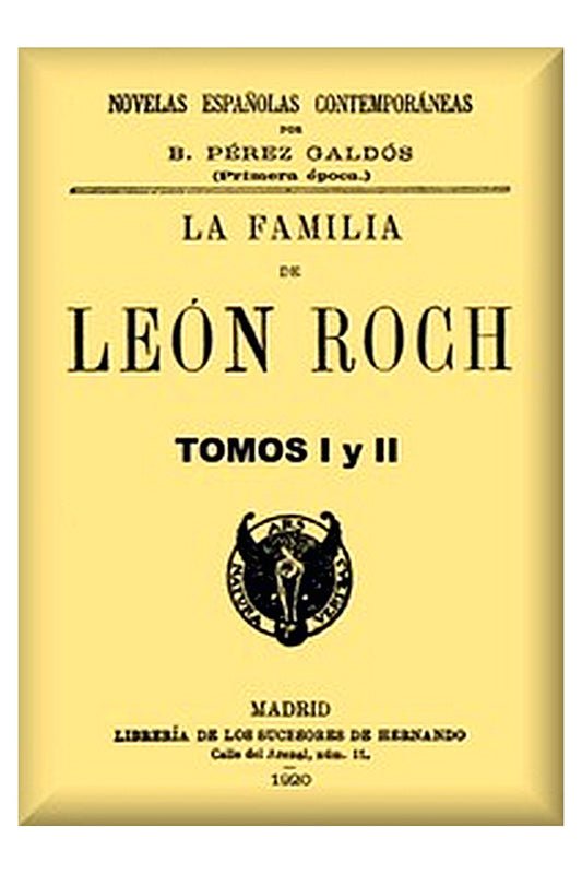 La familia de León Roch, Tomos 1 y 2