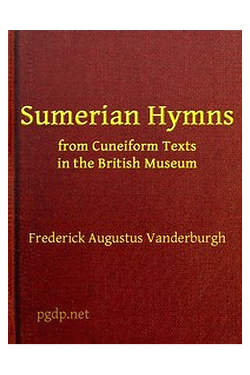 Sumerian Hymns from Cuneiform Texts in the British Museum
