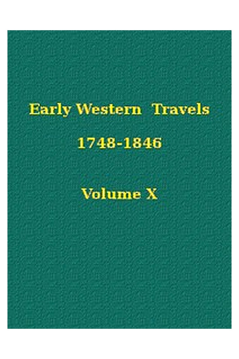 Early western travels, 1748-1846, v. 10