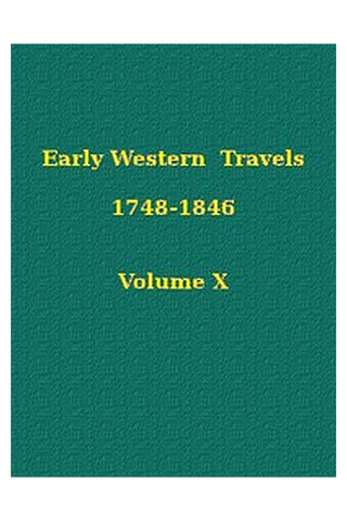 Early western travels, 1748-1846, v. 10