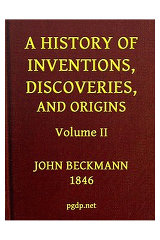 A History of Inventions, Discoveries, and Origins, Volume 2 (of 2)