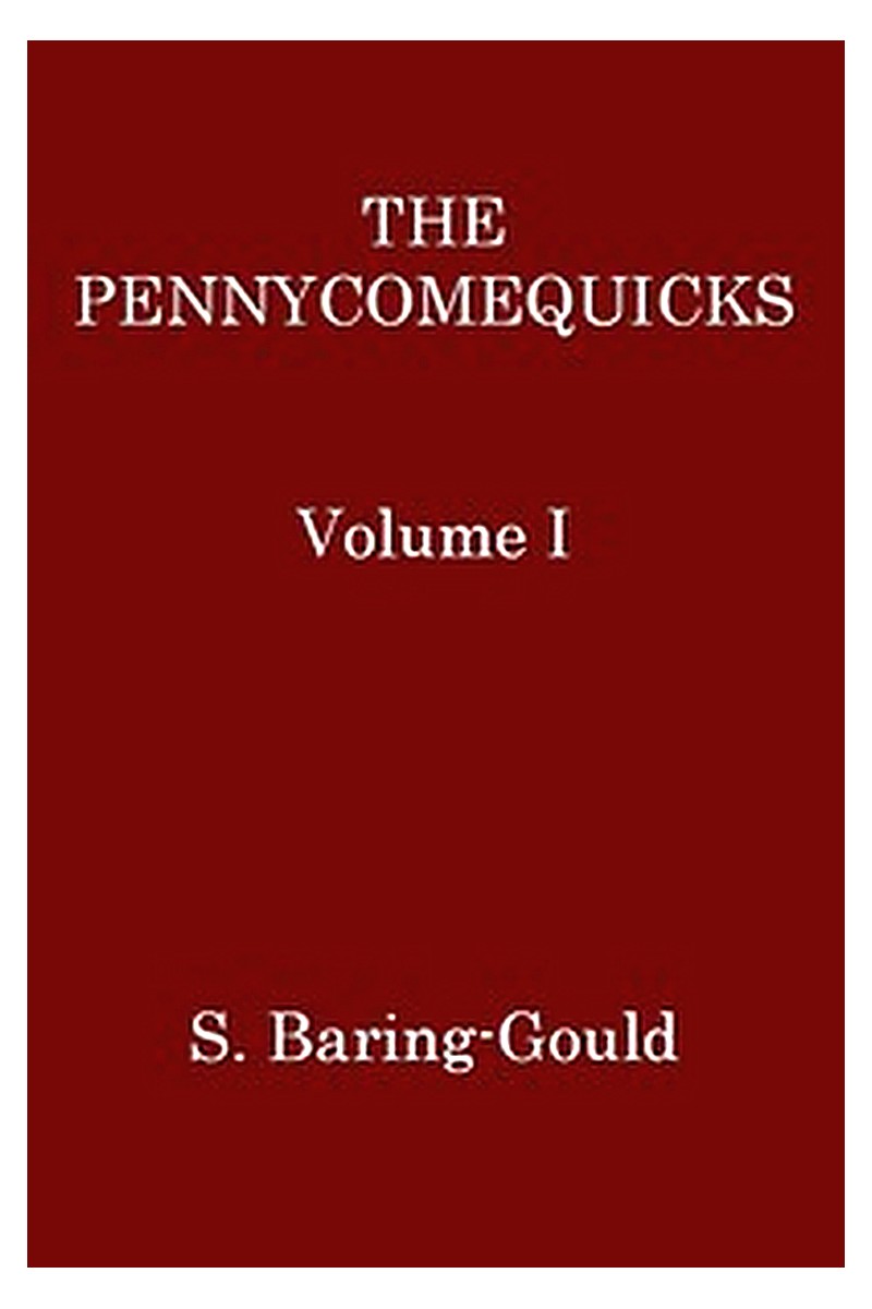 The Pennycomequicks, Volume 1 (of 3)