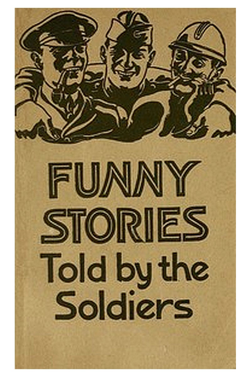 Funny Stories Told by the Soldiers
