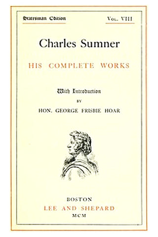 Charles Sumner: his complete works, volume 08 (of 20)