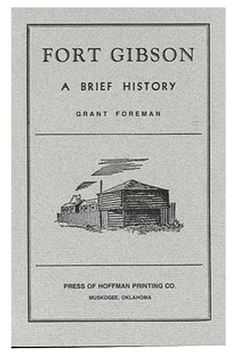 Fort Gibson: A Brief History