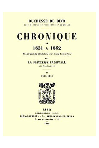 Chronique de 1831 à 1862, Tome 2 (de 4)
