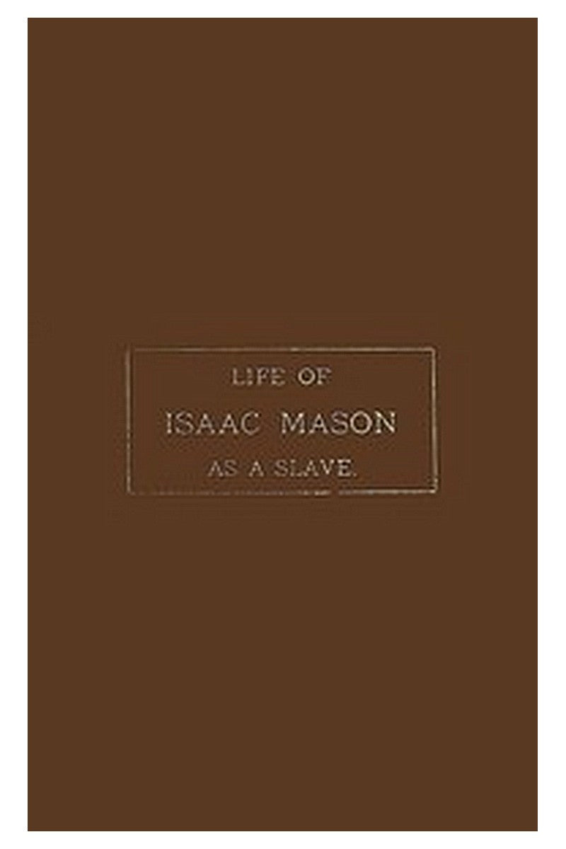 Life of Isaac Mason as a Slave