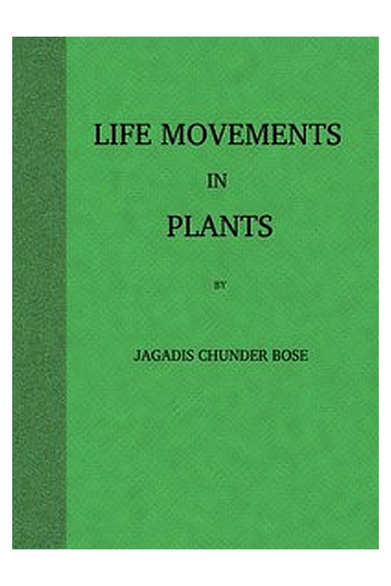 Life Movements in Plants, Volume I