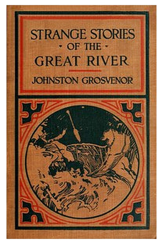 Strange Stories of the Great River: The Adventures of a Boy Explorer