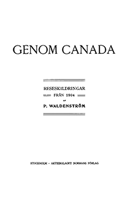 Genom Canada: Reseskildringar från 1904