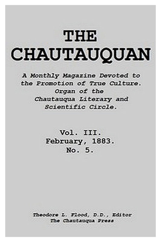 The Chautauquan, Vol. 03, February 1883
