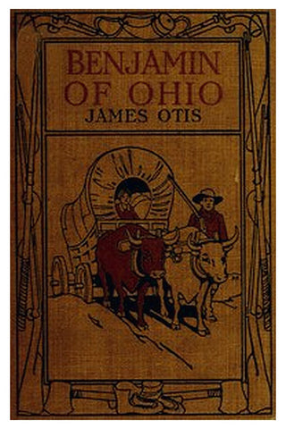 Benjamin of Ohio: A Story of the Settlement of Marietta