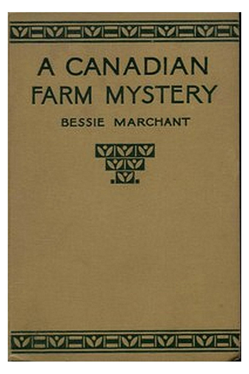 A Canadian Farm Mystery Or, Pam the Pioneer