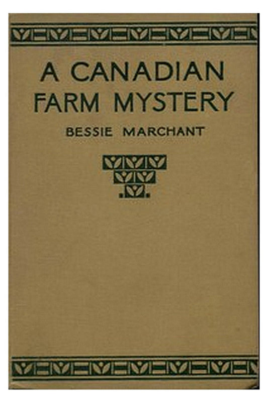 A Canadian Farm Mystery Or, Pam the Pioneer