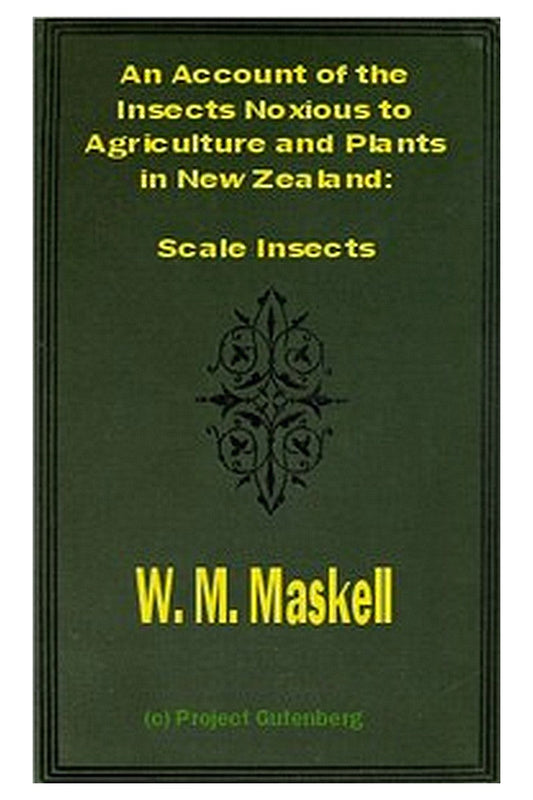 An Account of the Insects Noxious to Agriculture and Plants in New Zealand