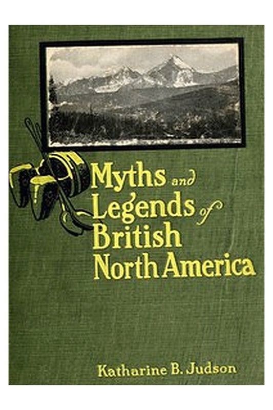 Myths and Legends of British North America