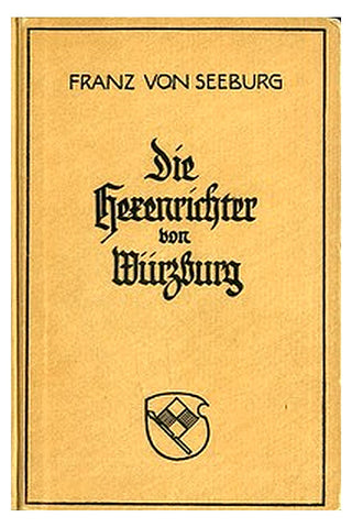 Die Hexenrichter von Würzburg: Historische Novelle