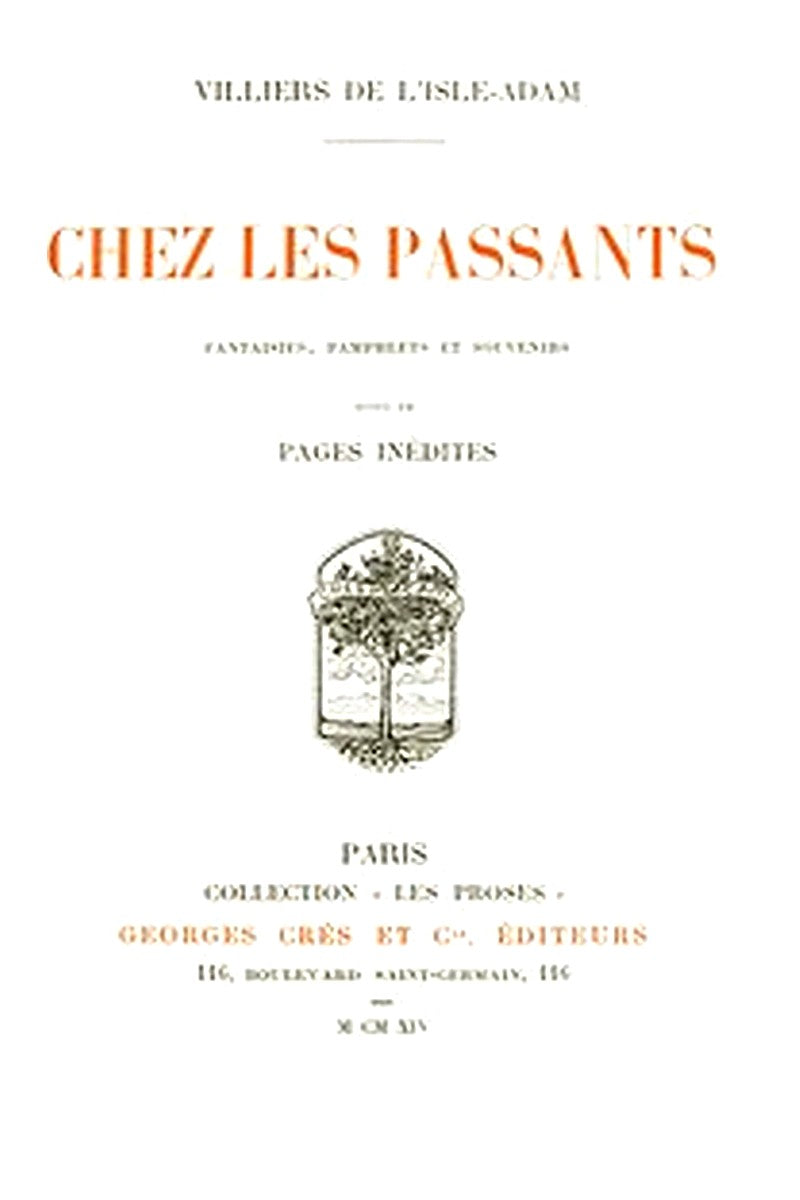 Chez les passants: fantaisies, pamphlets et souvenirs. Suivi de pages inédites